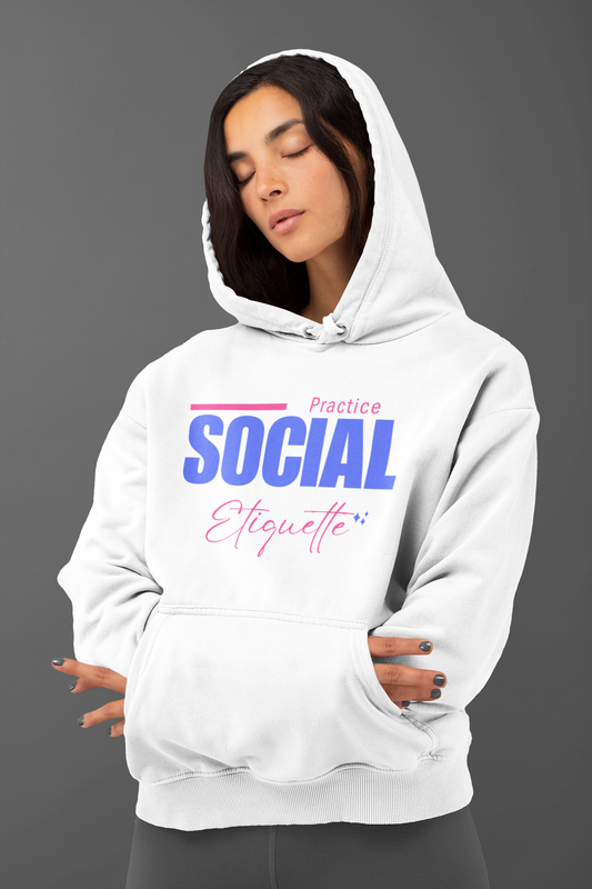 Social Etiquette Hoodie